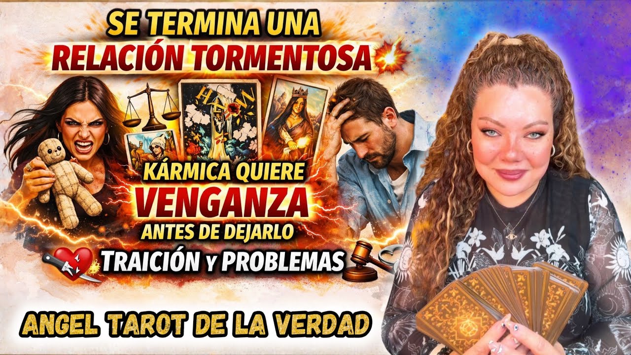 🔥FINAL DE UNA RELACIÓN TORMENTOSA💥LA KÁRMICA QUIERE VENGANZA ANTES DE DEJARLO😡TRAICIONES Y DRAMA🔮