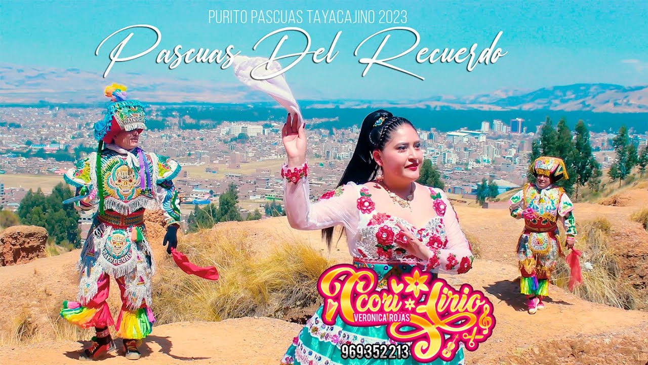 Ccori Lirio /Pascuas Del Recuerdo/ Pascuas Tayacajino 2023