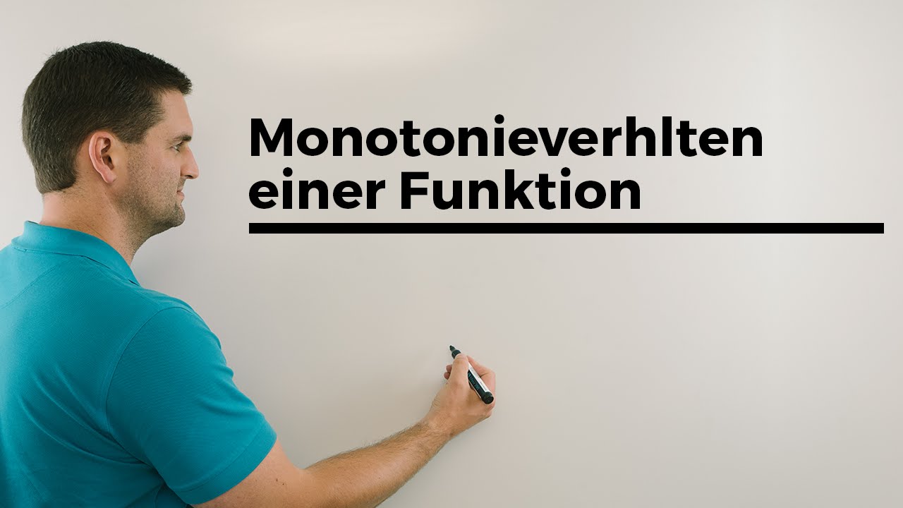 Monotonieverhalten einer Funktion, Schreibweise, Intervalle angeben | Mathe by Daniel Jung