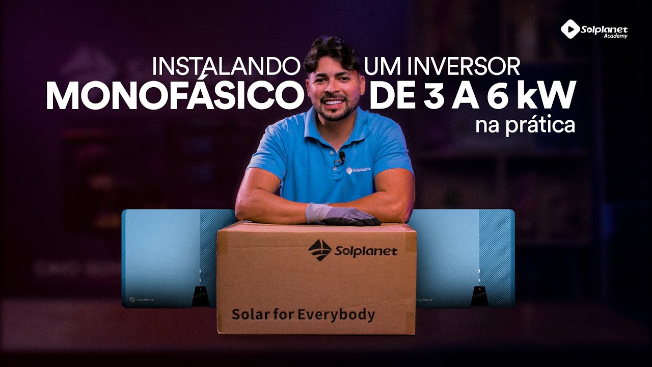 INVERSOR MONOFÁSICO  3 a 6 kW Solplanet: Do Unboxing até a Instalação
