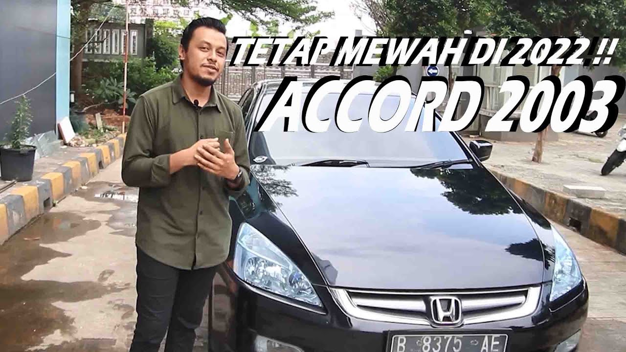 Review Honda Accord VTi-L M/T (CM5) tahun 2003