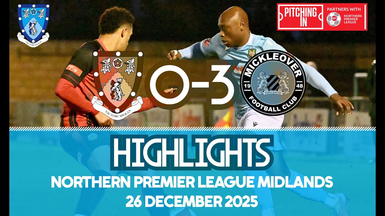 Rugby Town 0-3 Mickleover - 26/12/25 - Northern Premier League Midlands - Highlights