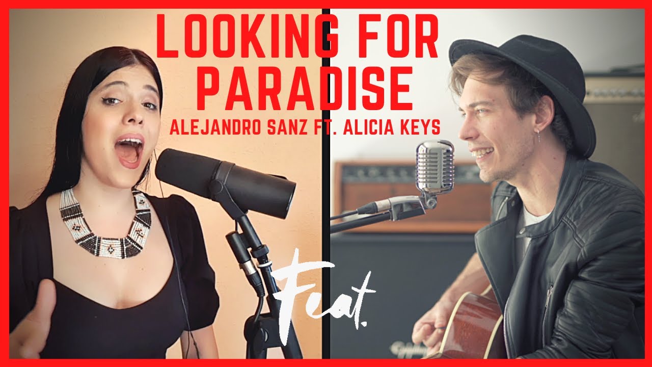Looking for paradise - Alejandro Sanz & Alicia Keys (Carlos Maestro Feat. Maria Moss)