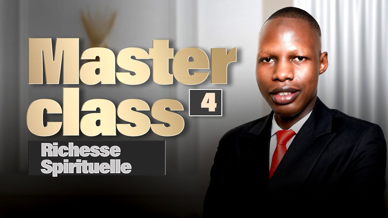 MASTER CLASS N4 : la richesse spirituelle