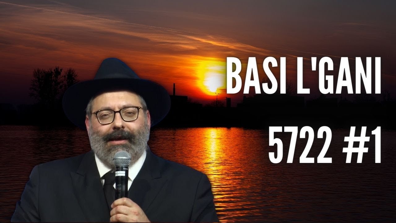 In a War, Confidence is Key | Basi L'Gani 5722 #1