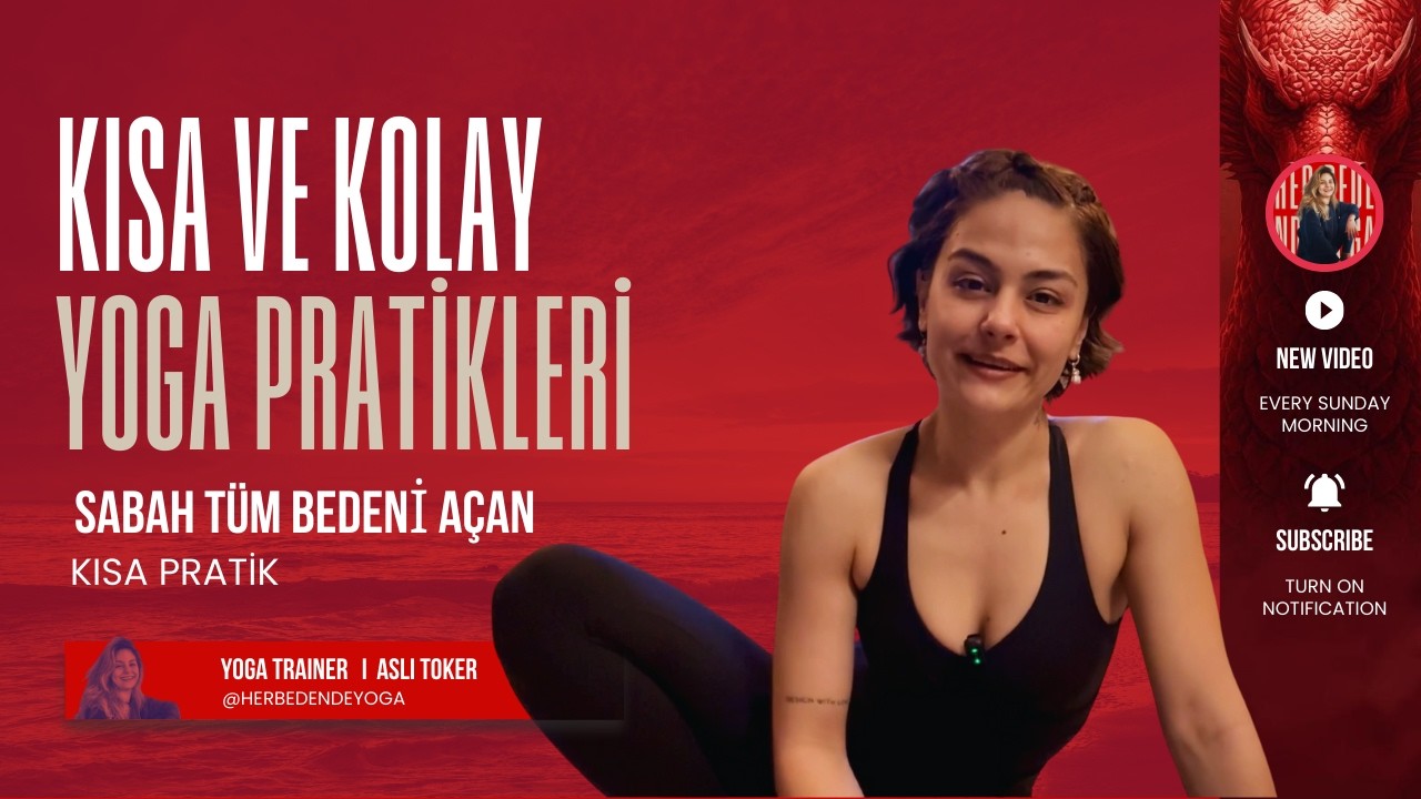 Sabah Tüm Bedeni Canlandıran Yoga | Kısa & Kolay Yoga Pratiği