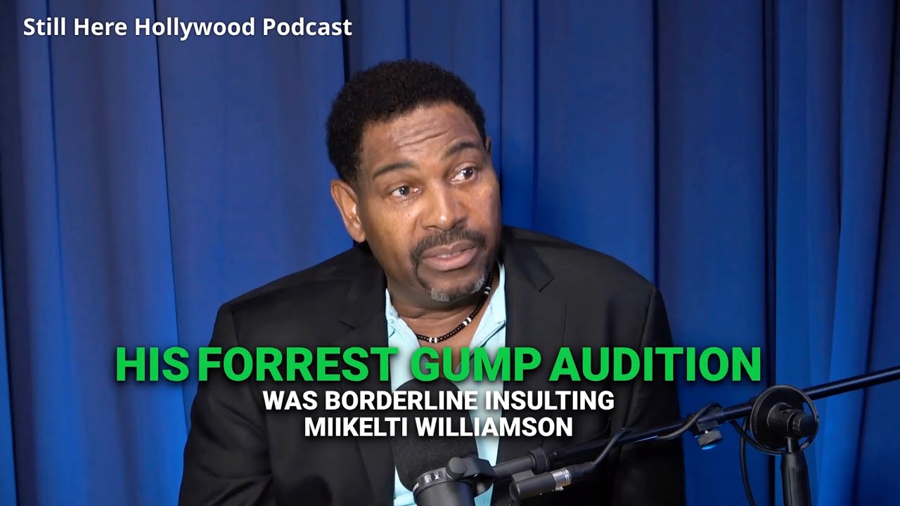 Forrest Gump's Mykelti Williamson on how is audition for Bubba was borderline insulting.