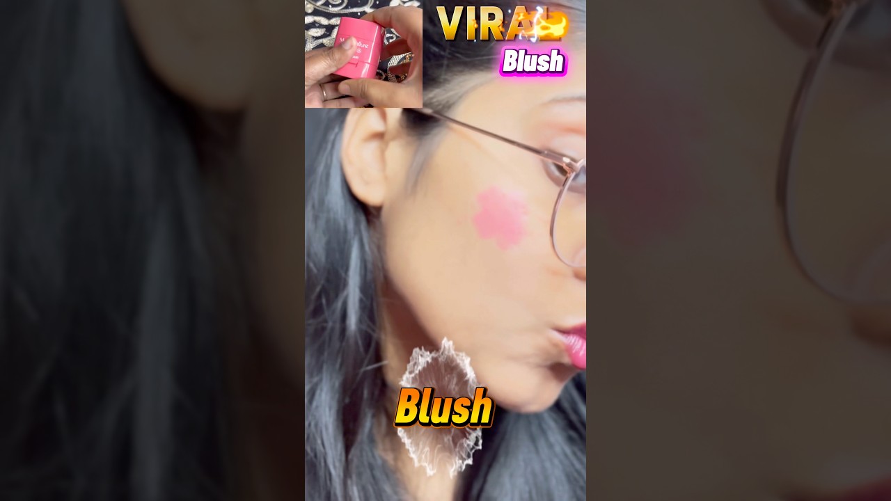 Viral Blush😳 