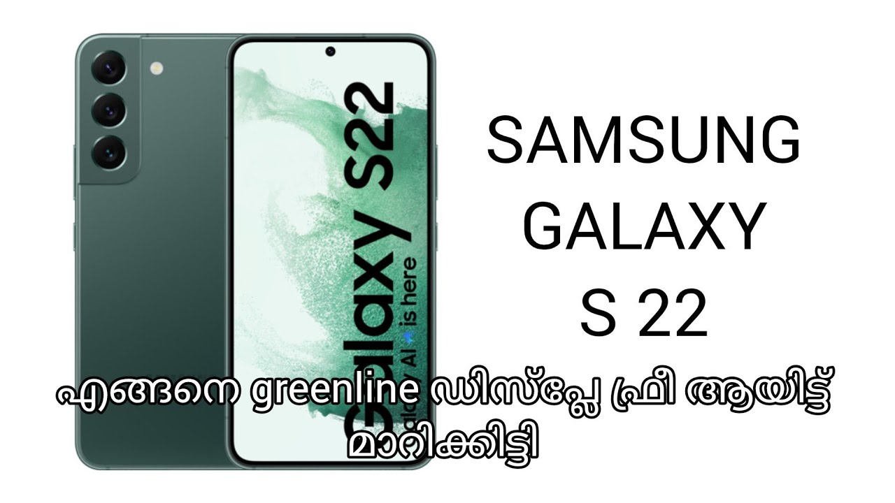 Samsung Galaxy S22 Free Display Replacement After Greenline issue | Service Experience in Malayalam