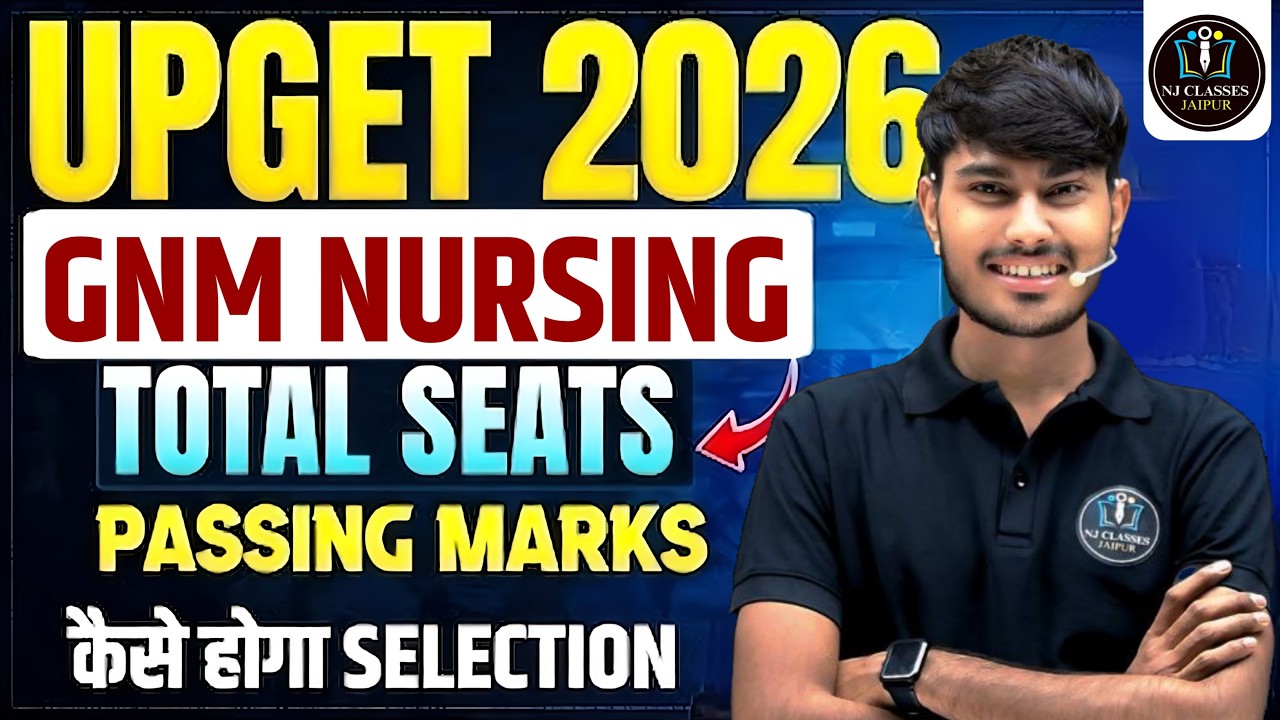 UPGET 2026 GNM Nursing Total Seats | Passing Marks | Selection Process | Safe Score Strategy