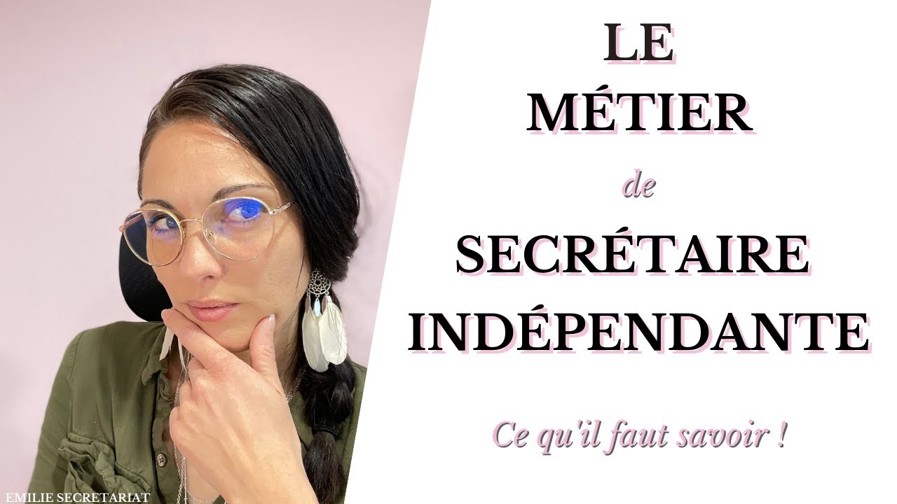 C'est quoi le métier de Secrétaire Indépendante ?