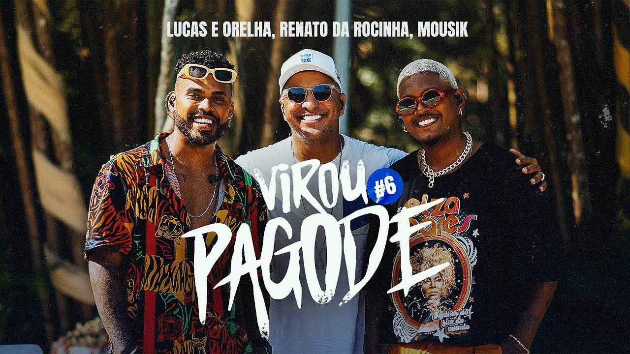 Virou Pagode #6: Mesmo Sem Estar / Anota A&iacute; - Lucas e Orelha, Renato da Rocinha, Mousik