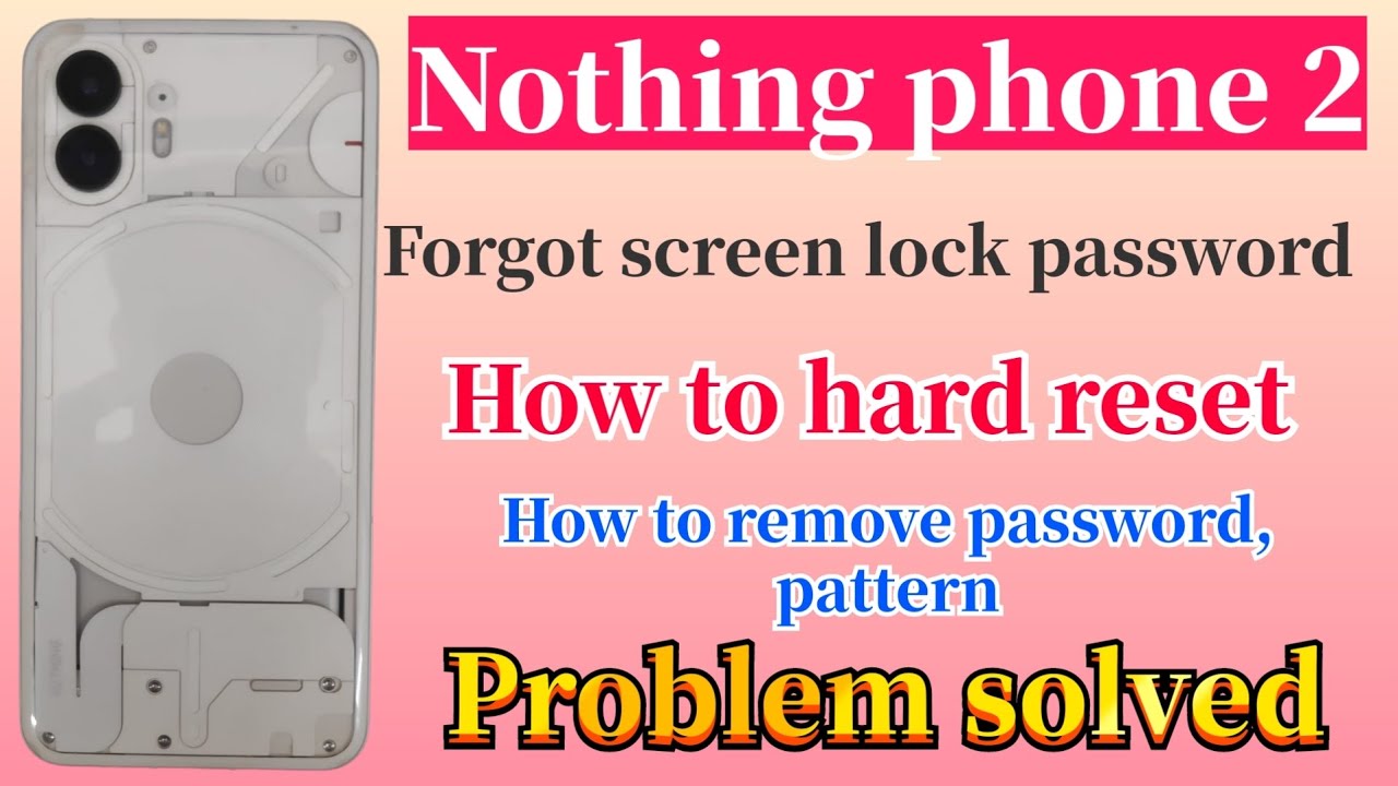 Nothing phone forgot password || how to hard reset nothing phone 2