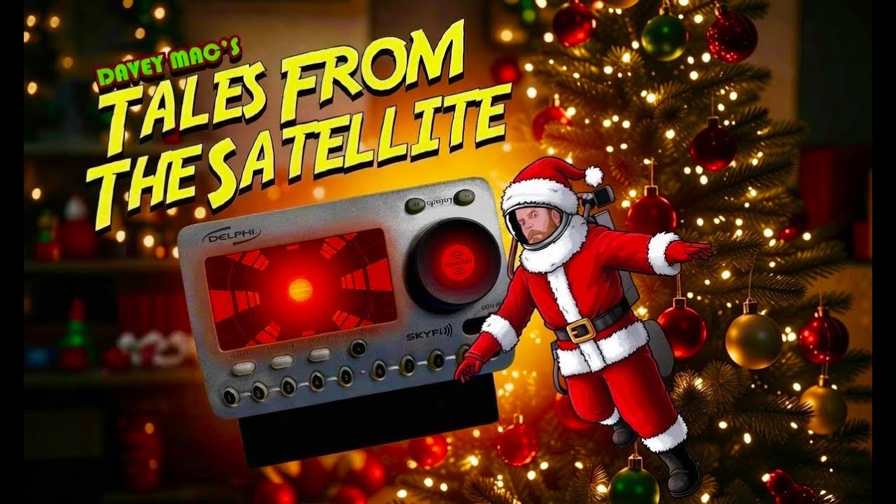 Davey Mac's Tales From The Satellite: Episode LXII (It's A Christmas Episode!)