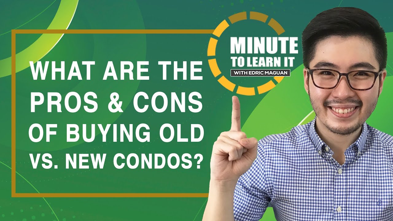 What are the Pros & Cons of Old vs. New Condos? | Minute to Learn It