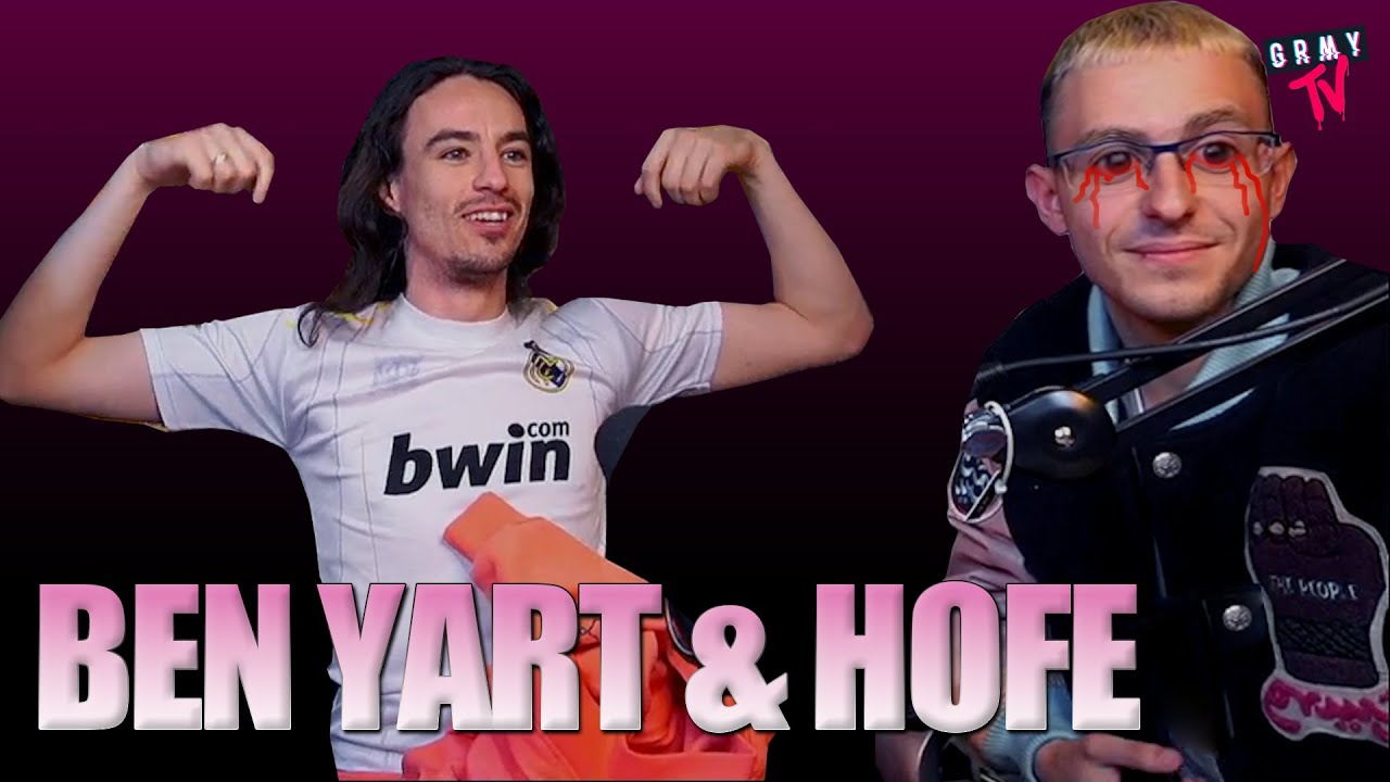 BEN YART & HOFE: Desvaríos desde el min 1 | GRIMEY TV