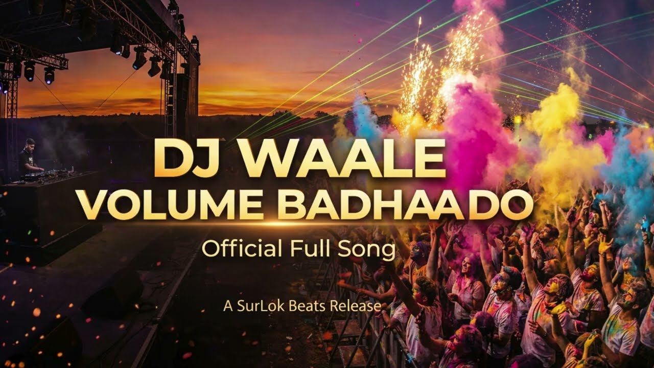 DJ Waale Volume Badhaa Do 🔥 Holi Special | 2026 Biggest DJ Party Song | Hindi Dance Anthem
