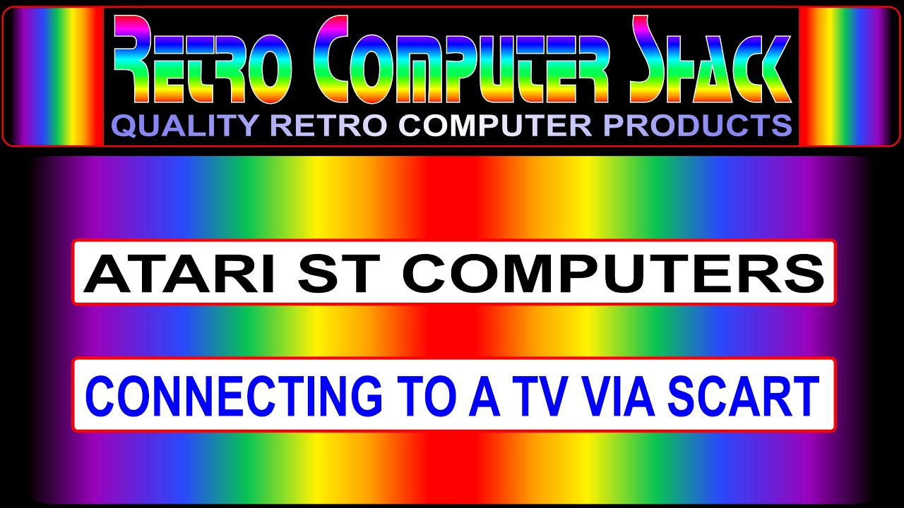 Connecting The Atari ST Range Of Computers, to a TV via Scart