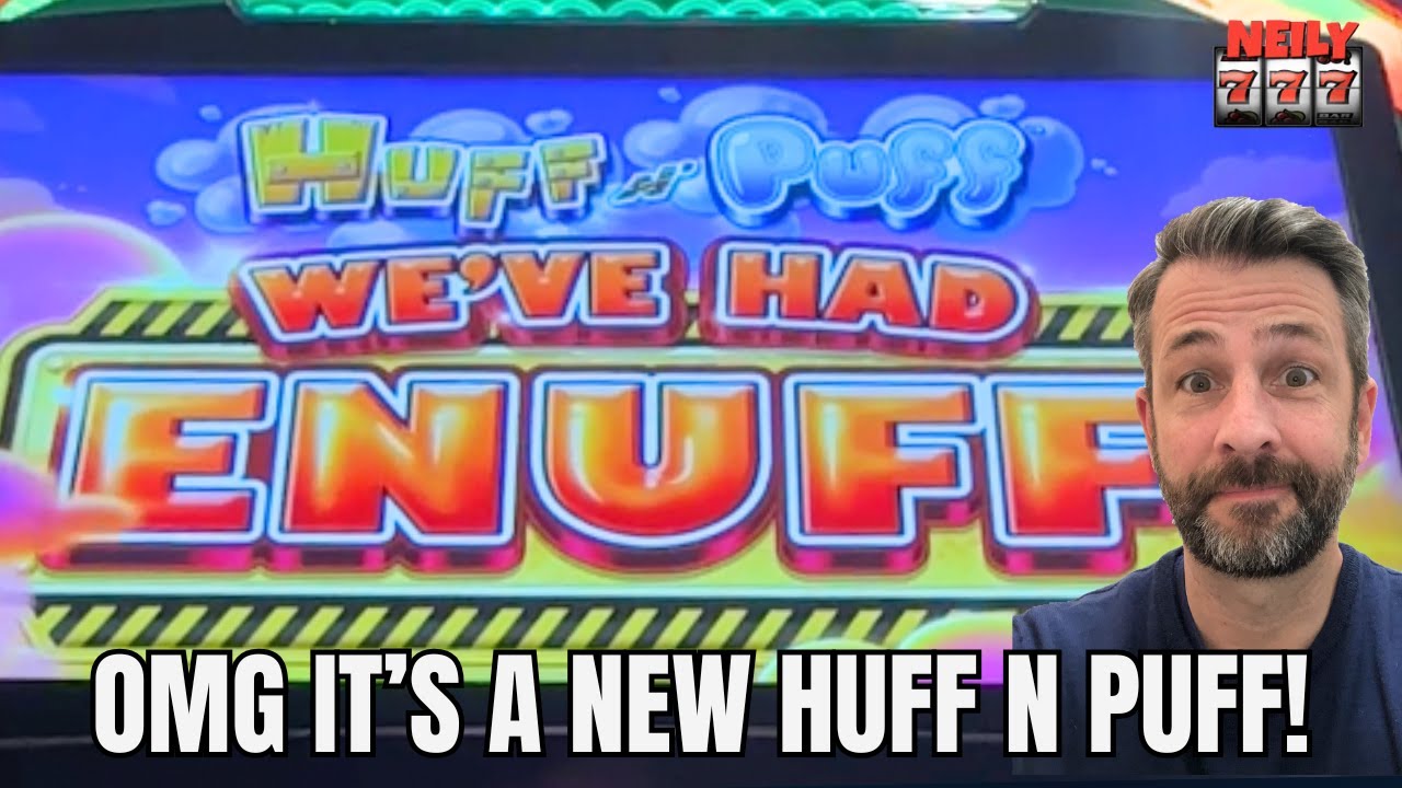 FIRST LOOK at the NEW HUFF N PUFF WE'VE HAD ENUFF Slot Machine!