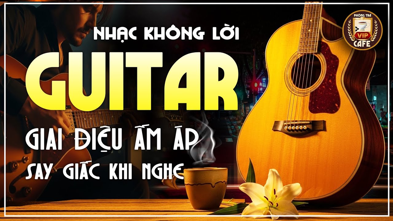 🎸 Nhạc Guitar Không Lời Ấm Áp ☕️ GIAI ĐIỆU DU DƯƠNG DỄ NGỦ | Hòa Tấu Rumba Thư Giãn Không Quảng Cáo
