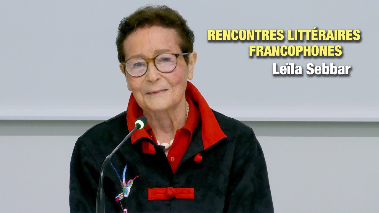 RENCONTRES LITTÉRAIRES FRANCOPHONES : Leïla Sebbar