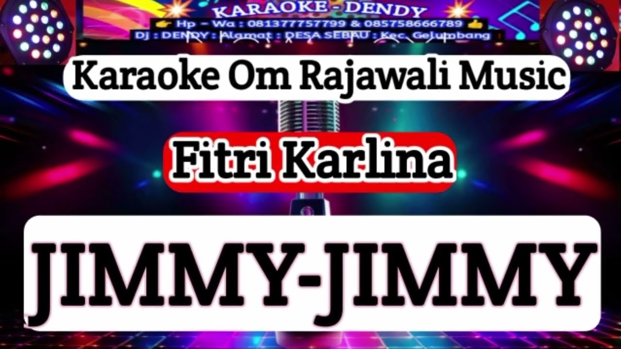 JIMMY - KARAOKE DANGDUT ( Om Rajawali Music @karaokedendy )