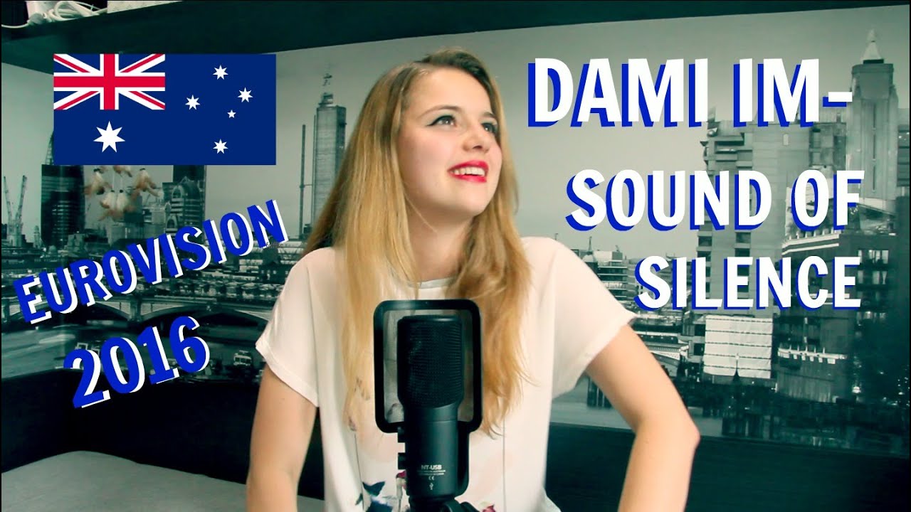 [Eurovision 2016] Dami Im- Sound of Silence (Cover)
