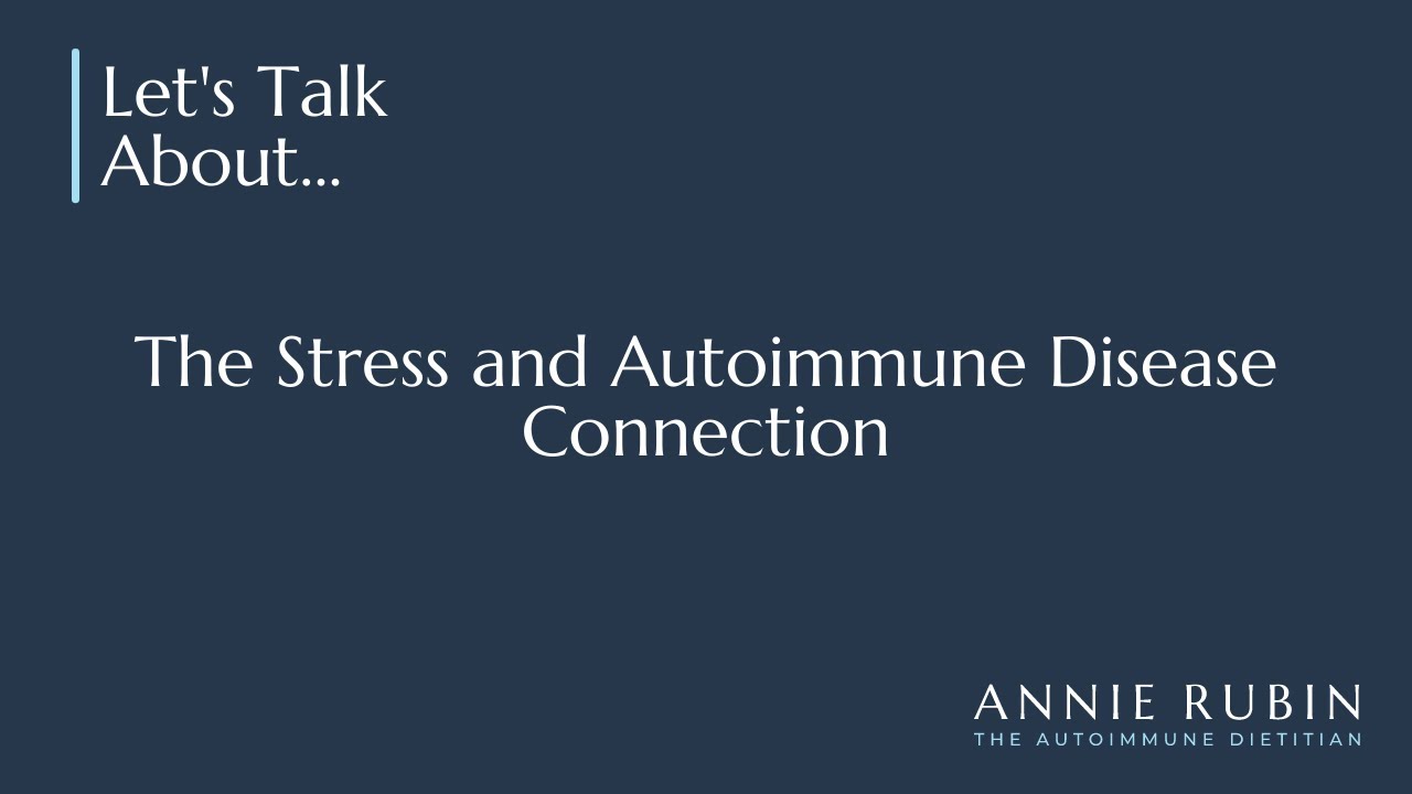 The Stress and Autoimmune Disease Connection
