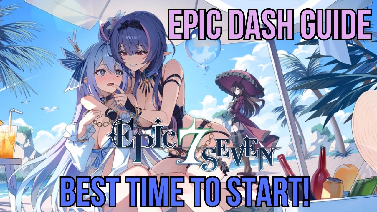 [EPIC SEVEN] EPIC DASH PROGRESSION GUIDE - BEST TIME TO START!