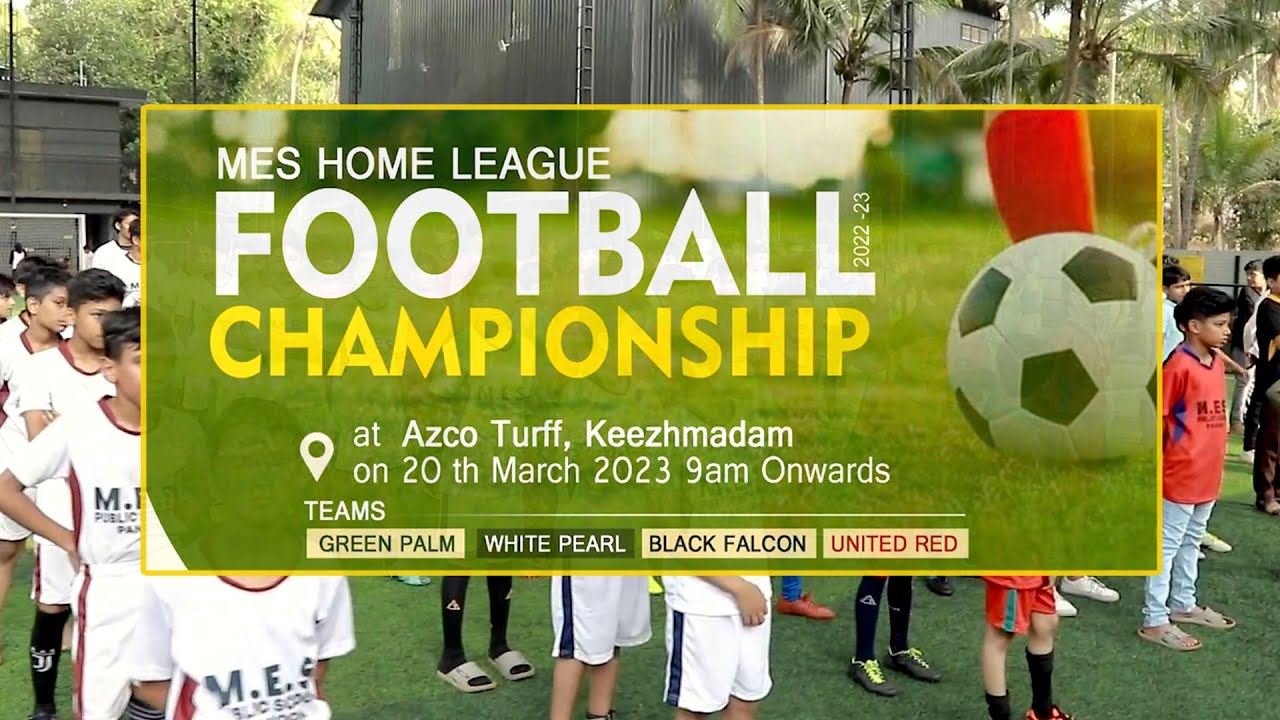 MES HOME LEAGE FOOTBALL CHAMPIONSHIP | MES PUBLIC SCHOOL PANOOR 2022 - 23