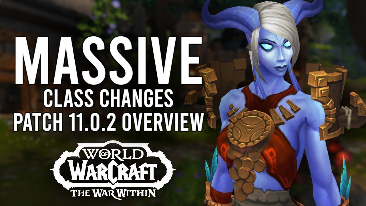 The BIGGEST Class Updates Of War Within Expansion! Full Overview Of Patch 11.0.2 Notes