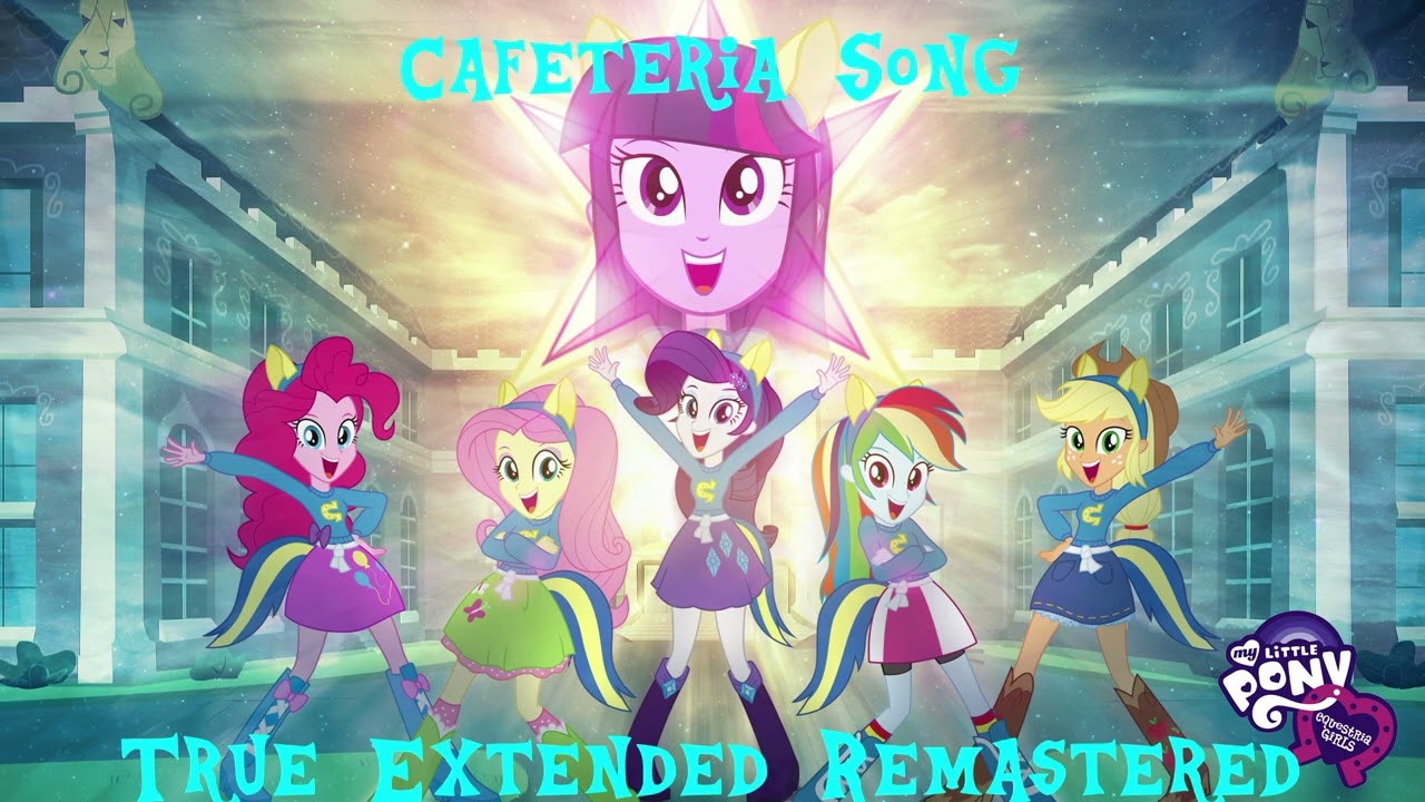 (REMASTERED) - MLP: Equestria Girls - Cafeteria Song - True Extended Ver. (With Flash's Guitar)