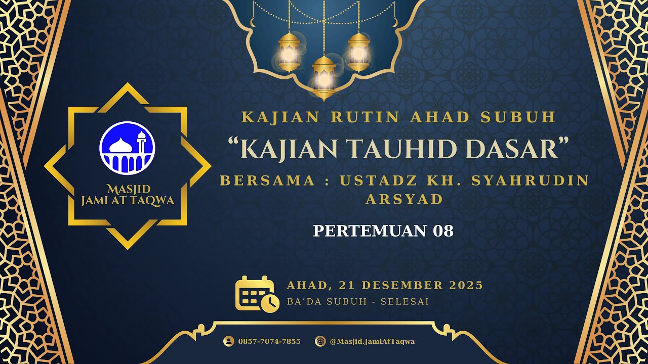 Kajian Tauhid Dasar 08 l Ustadz K.H Syahrudin Arsyad l 21 Desember 2025