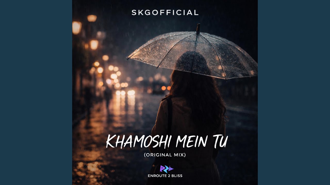 Khamoshi Mein Tu (Original Mix)
