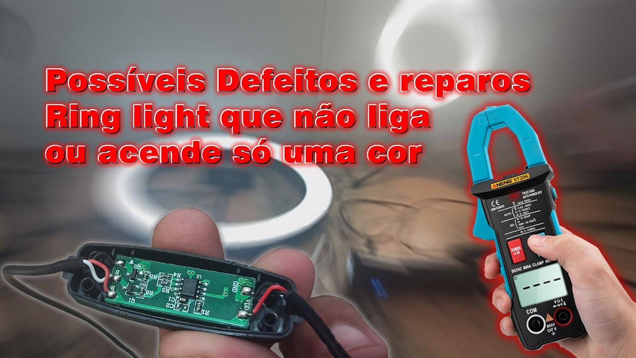 Possíveis Defeitos e reparos Ring light que não liga ou acende só uma cor