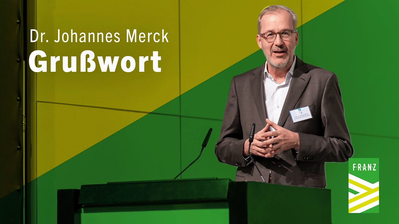 Grußwort - Dr. Johannes Merck I 2. FRANZ Symposium: Zwischenbilanz 2022