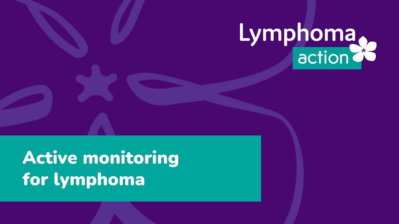 Active Monitoring for lymphoma with Dr KimLinton