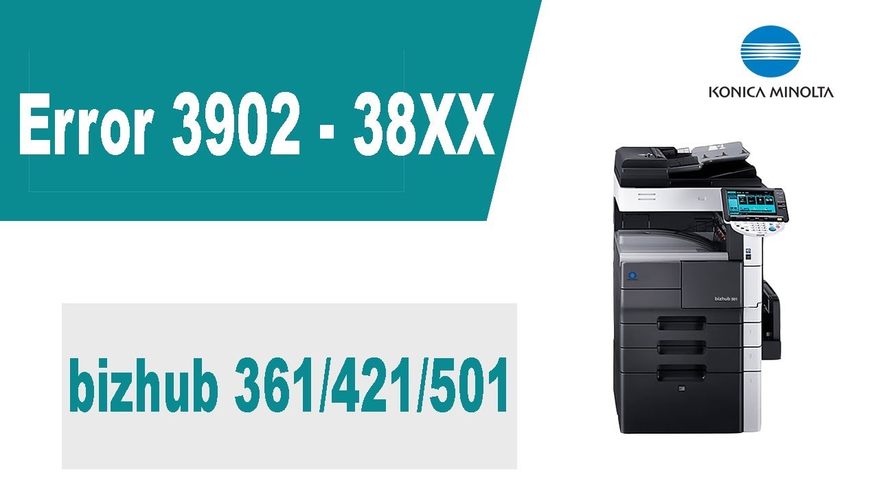 [Tutorial] Error C3902 y 39XX bizhub 361, 421, 501