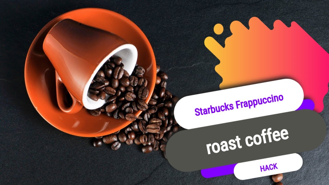 Starbucks Frapp roast coffee hack