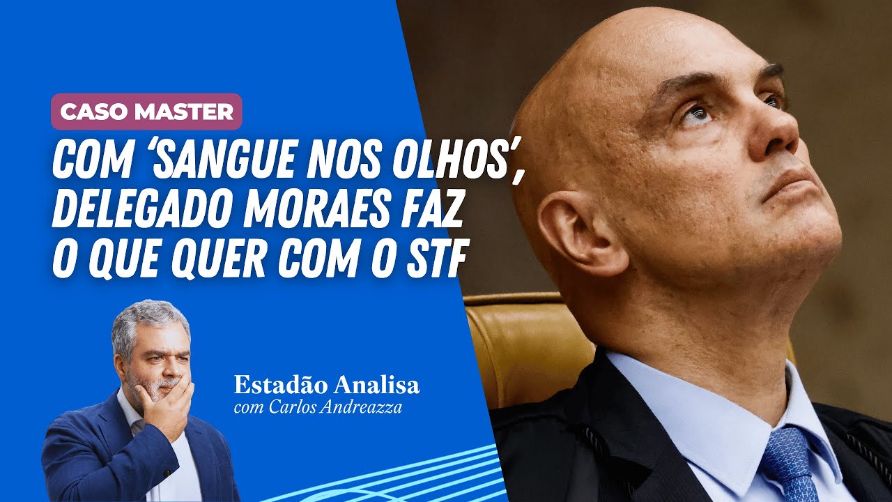 Com “sangue nos olhos”, delegado Moraes faz o que quer com o STF | Estadão Analisa