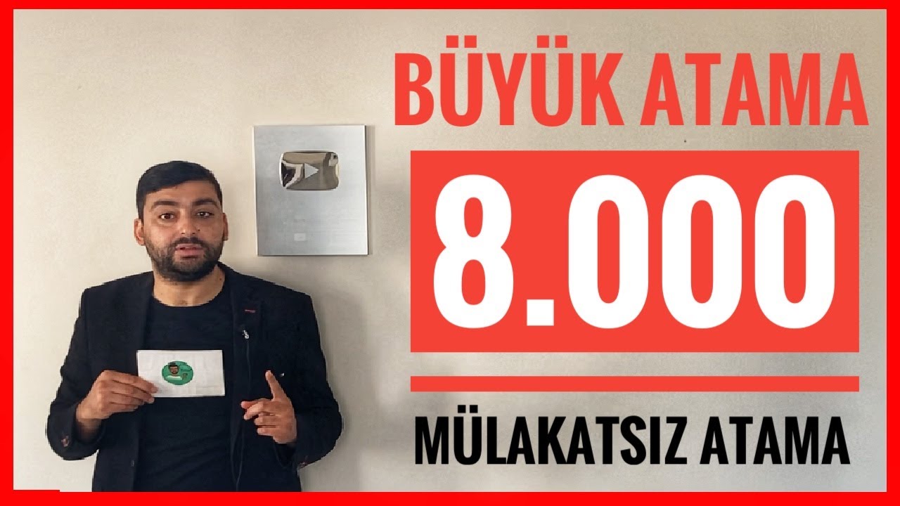 8.000 ATAMA - MÜLAKATSIZ BÜYÜK ATAMA (AİLE VE SOSYAL HİZMETLER BAKANLIĞI 8 BİN PERSONEL ALIMI)
