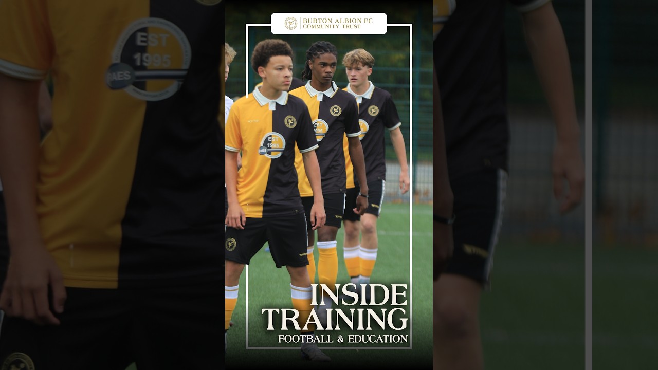 Inside Training: The Journey Starts Here | Burton Albion Community Trust Football & Education