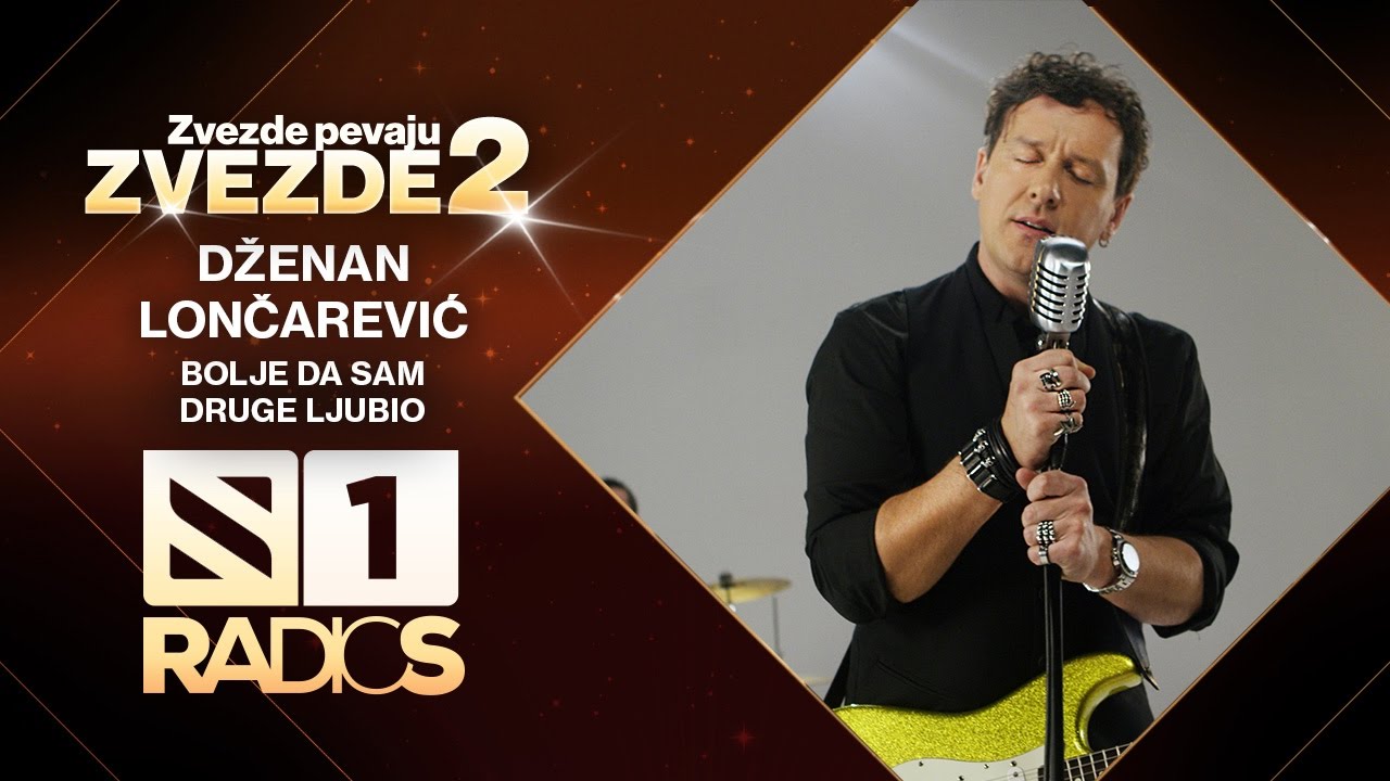 Dzenan Loncarevic - Bolje da sam druge ljubio - ZVEZDE PEVAJU ZVEZDE 2 - RADIO S