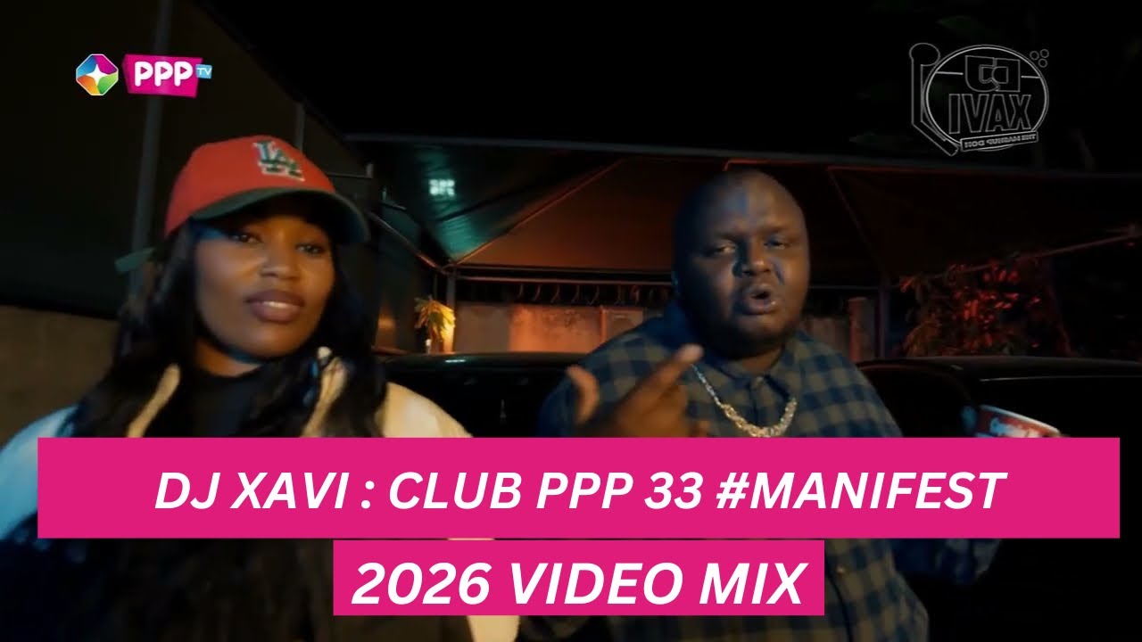 DJ XAVI : CLUB PPP MIX 33 #MANIFEST