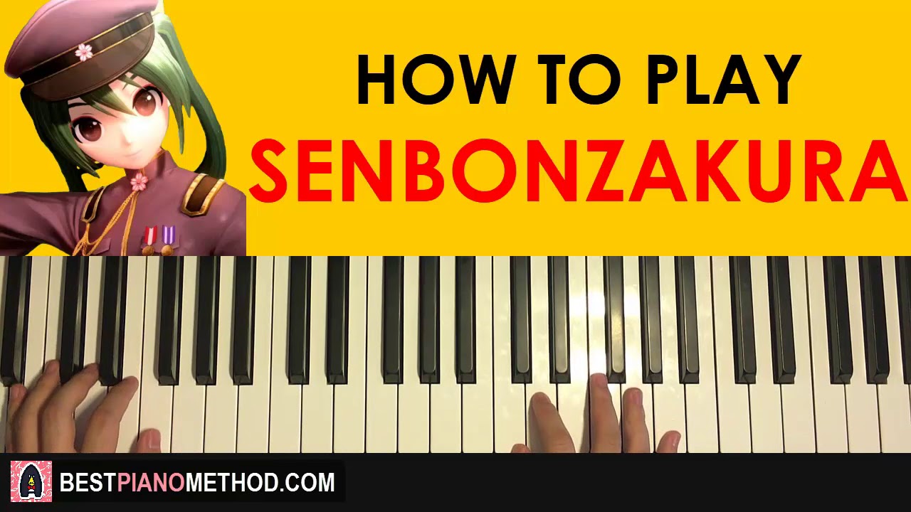 HOW TO PLAY - SENBONZAKURA (Piano Tutorial Lesson)