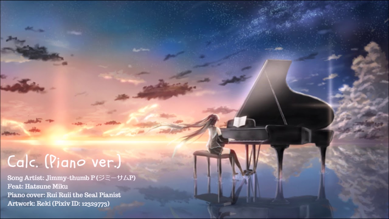 Calc. (Piano-only) | Jimmy-thumb P ft. Hatsune Miku | Rui Ruii the Seal Pianist