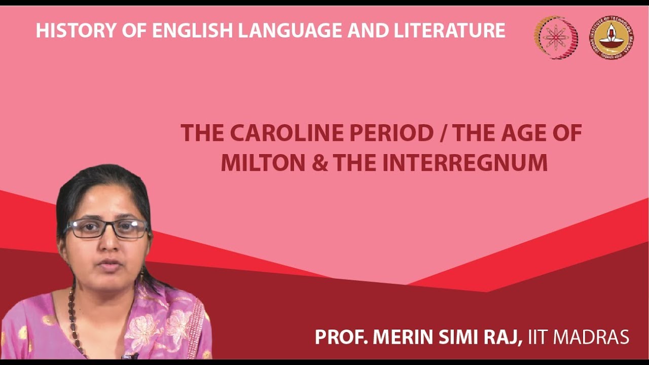 The Caroline Period / The Age of Milton & The Interregnum