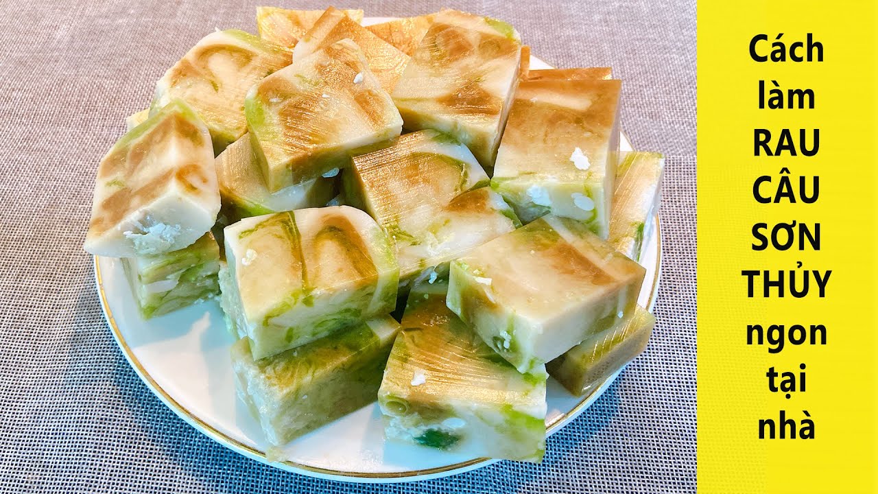 Rau c&acirc;u gi&ograve;n - b&iacute; quyết l&agrave;m thạch RAU C&Acirc;U SƠN THỦY ngon b&eacute;o, dễ l&agrave;m || Jelly