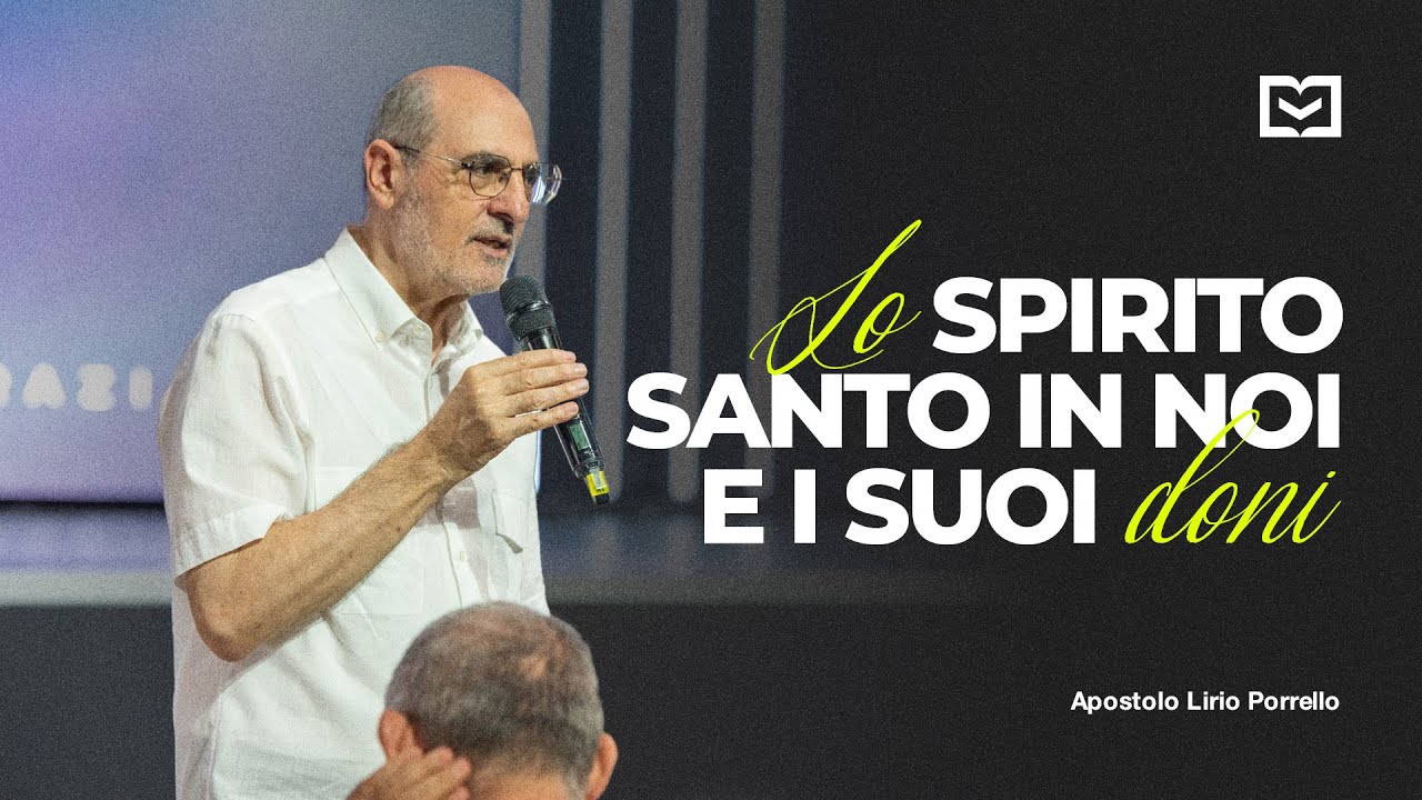 Lo Spirito Santo in noi e i suoi doni | Apostolo Lirio Porrello | 24-9-2023