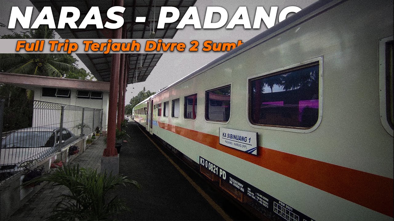 BEGINI FULL TRIPNYA DIVRE 2 SUMBAR || KERETA SIBINUANG NARAS KE PADANG